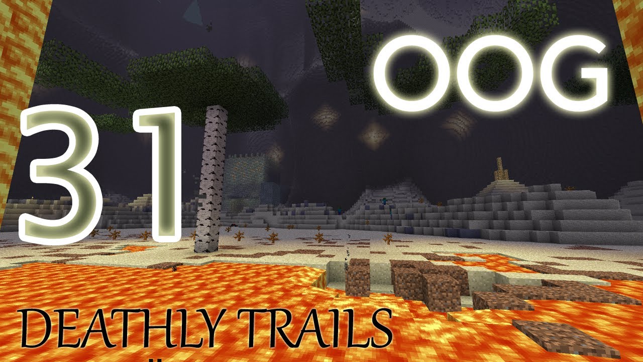 OOG - Deathly Trails - E31