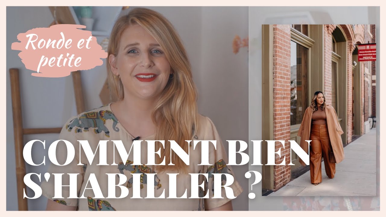 Comment s'habiller quand on est ronde et petite