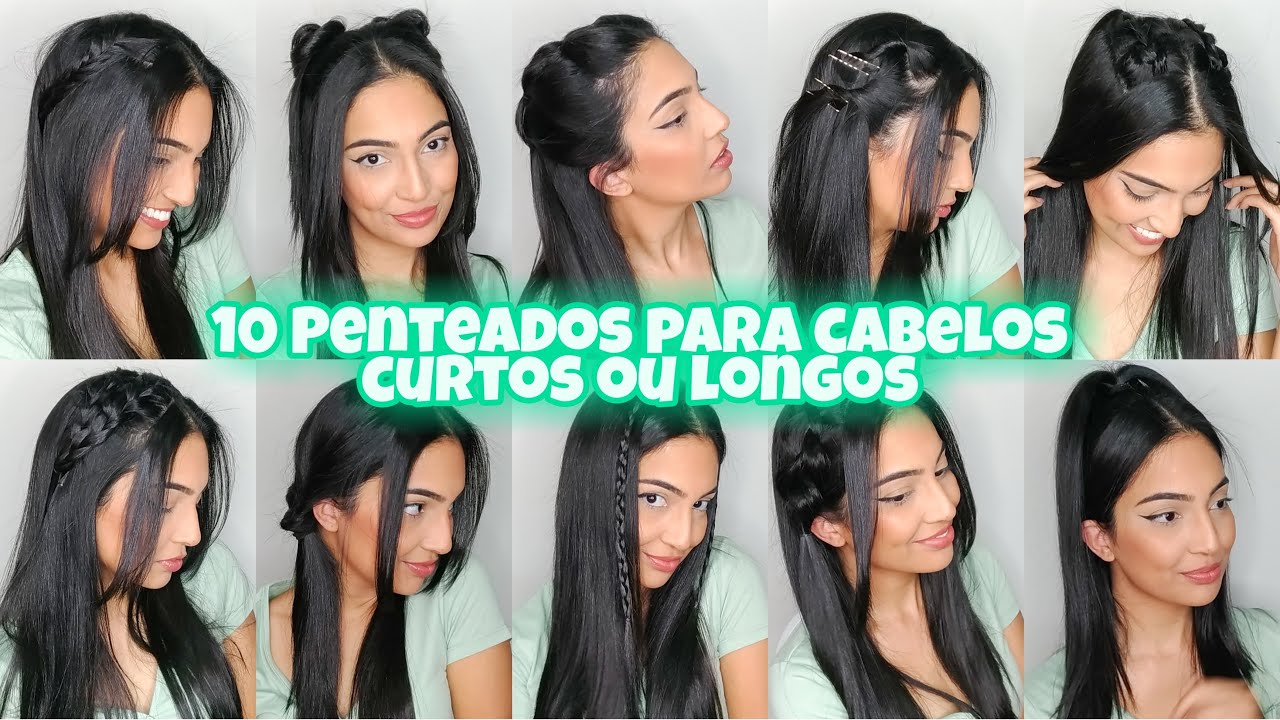 10 PENTEADOS FÁCEIS PARA CABELOS LONGOS OU CURTOS