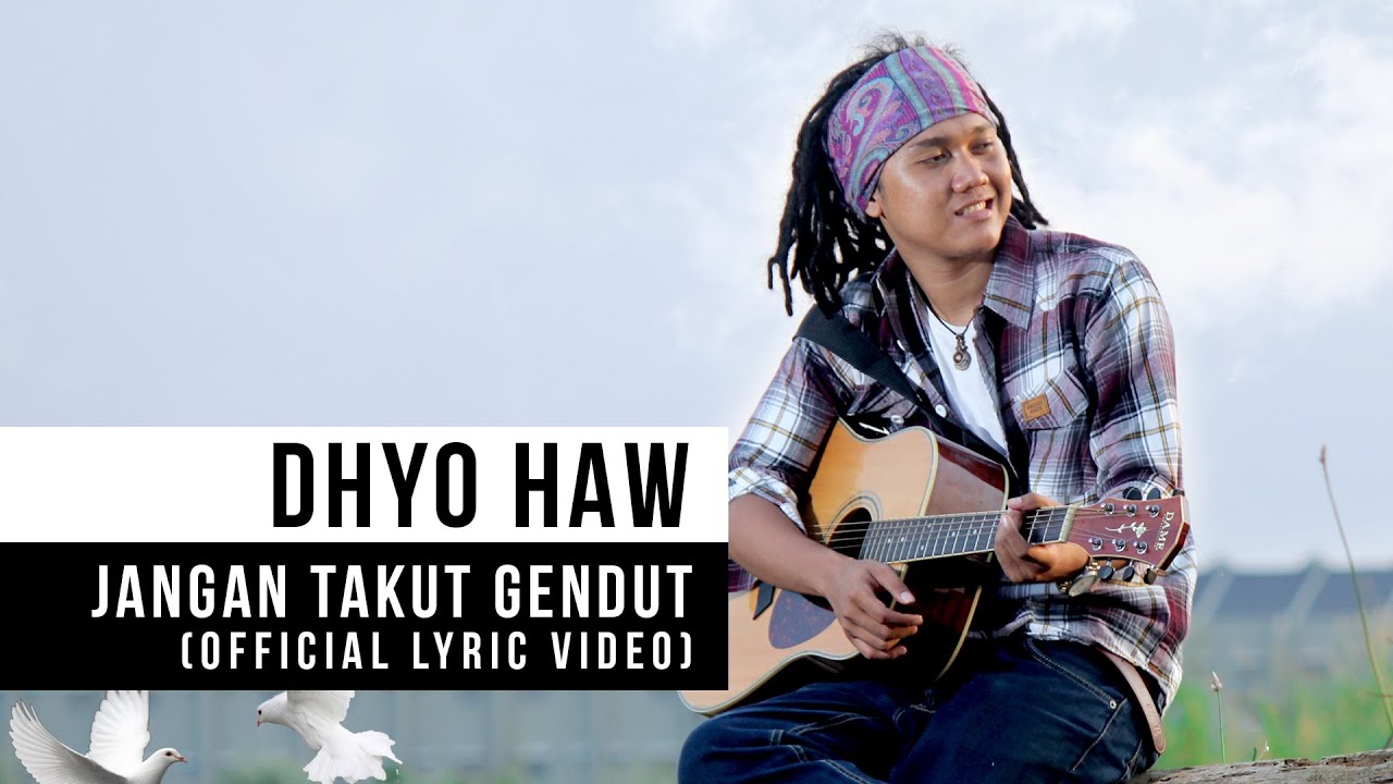 DHYO HAW - Jangan Takut Gendut (Official Lyric Video)