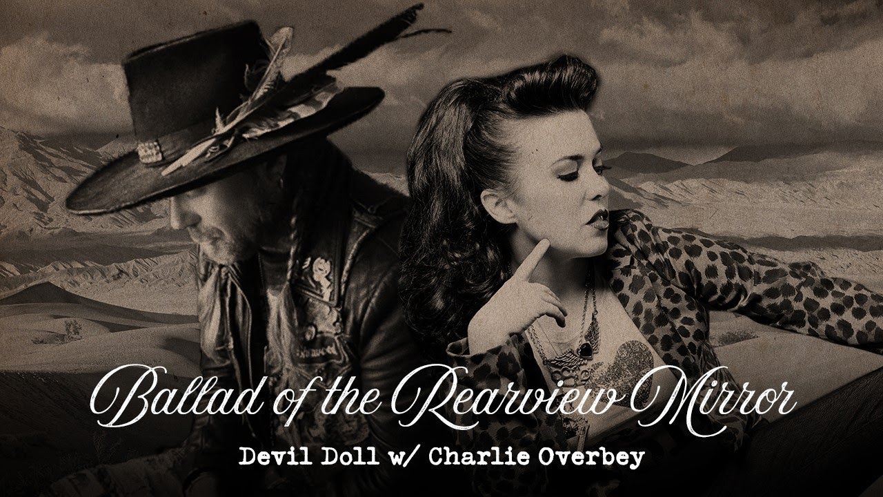 Devil Doll - Ballad of the Rearview Mirror (Official Audio) duet with Charlie Overbey