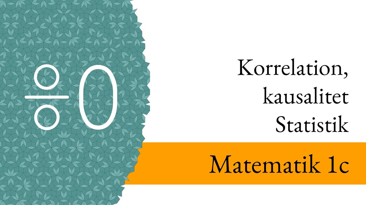 Statistik - Korrelation och kausalitet