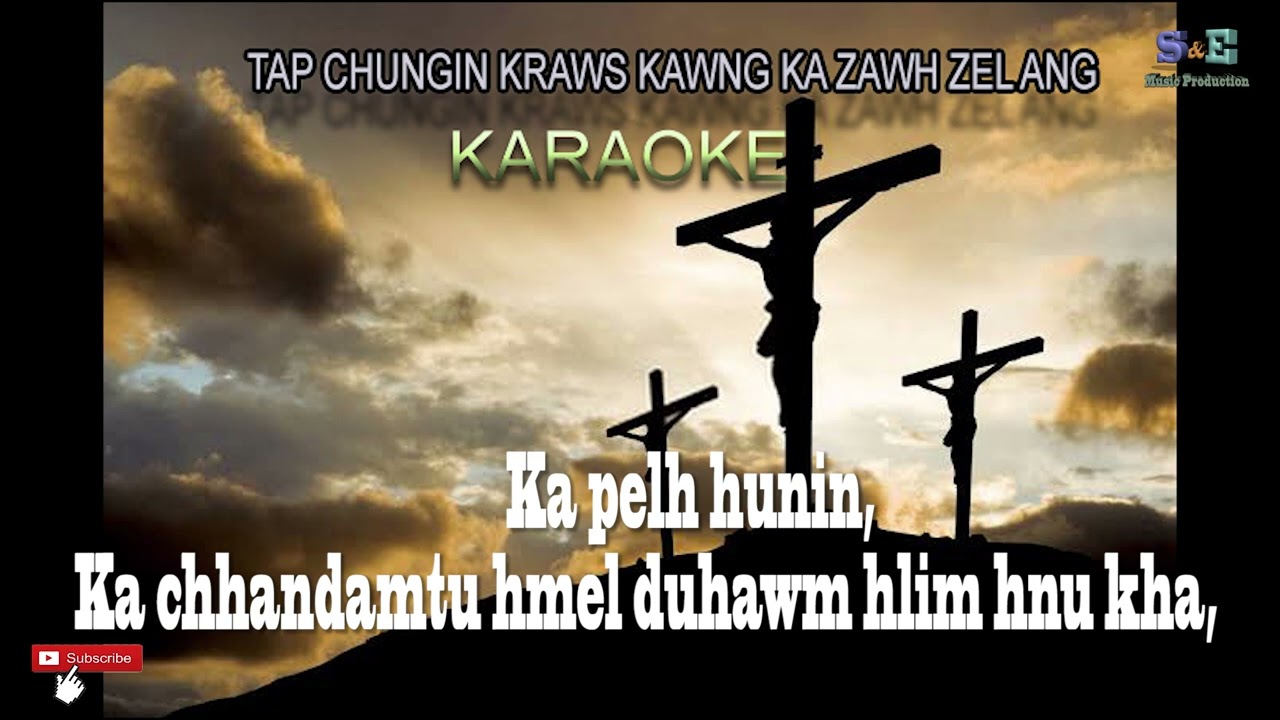 ṬAP CHUNGIN KRAWS KAWNG KA ZAWH ZEL ANG#KAROAKE