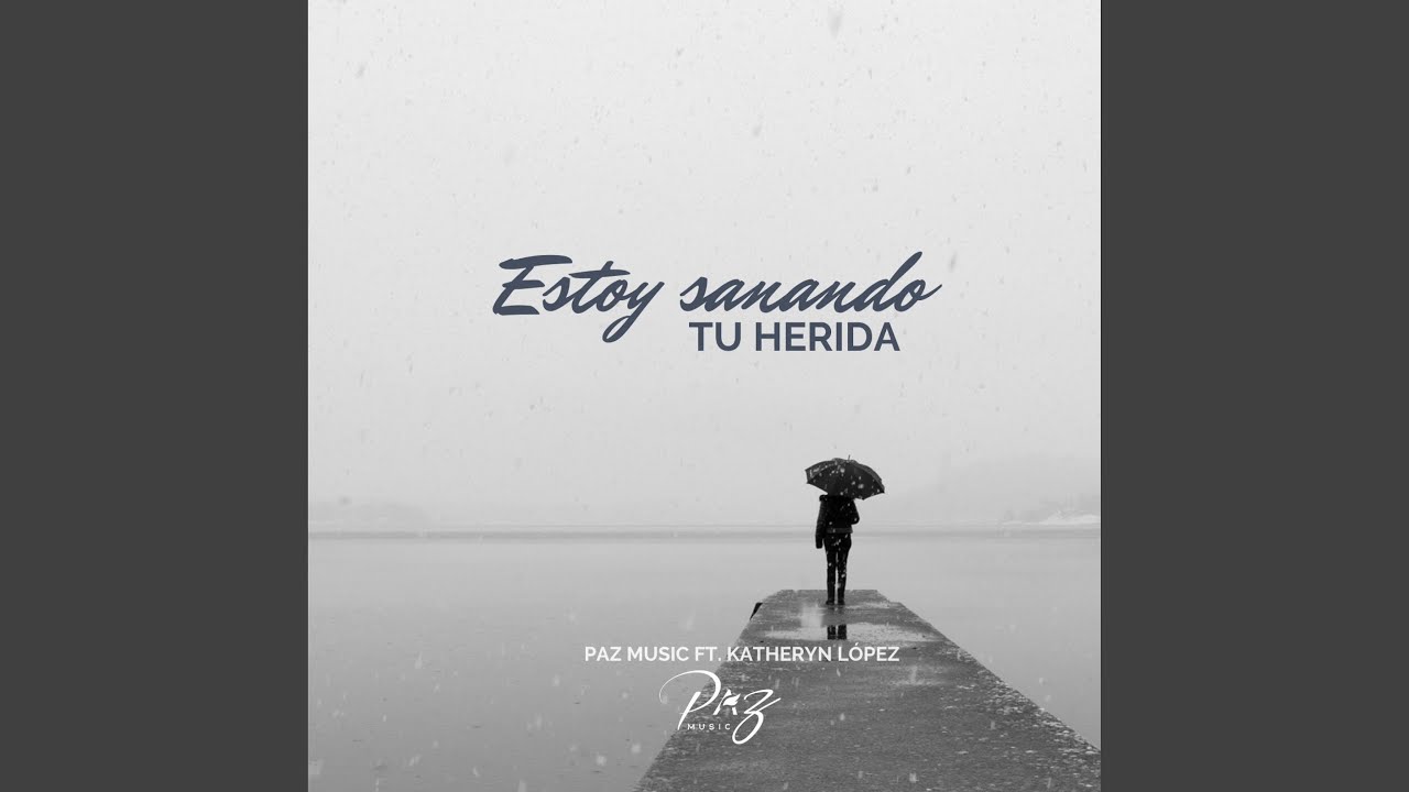 Si Estás Tú / Estoy Sanando Tu Herida (feat. Katheryn López)