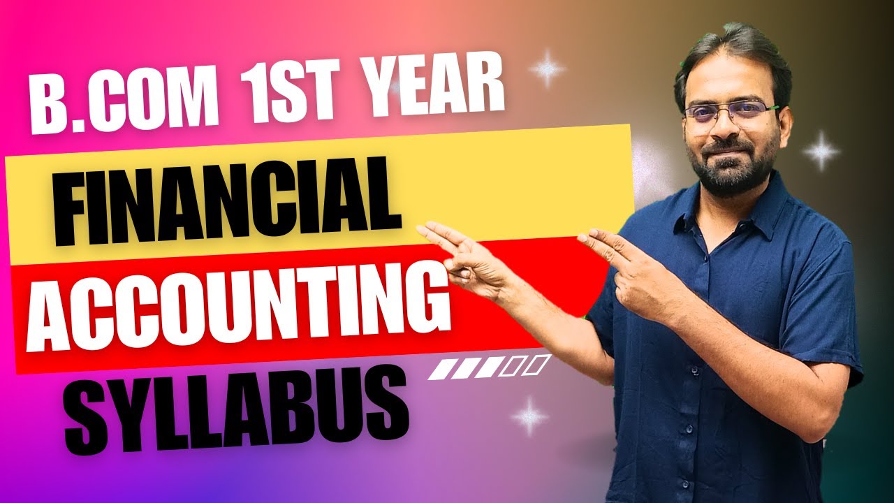 Financial Accounting Syllabus 2023-24 | BCom 1st Year Syllabus | CWG for BCom