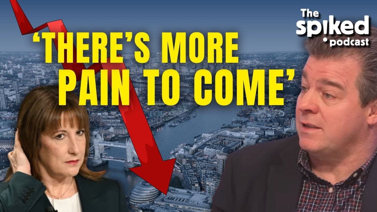How Rachel Reeves is bankrupting Britain, with Liam Halligan | spiked podcast