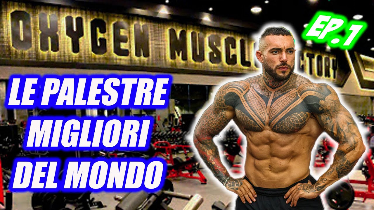 LE MIGLIORI PALESTRE DEL MONDO - EP.1 OXYGEN GYM ABU DHABI