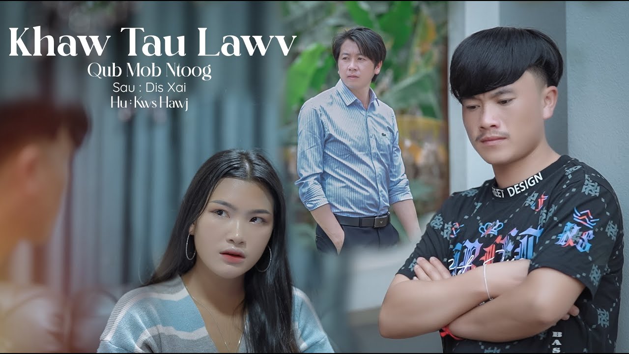 Khaw Tau Lawv Qub Mob Ntoog - Kws Hawj