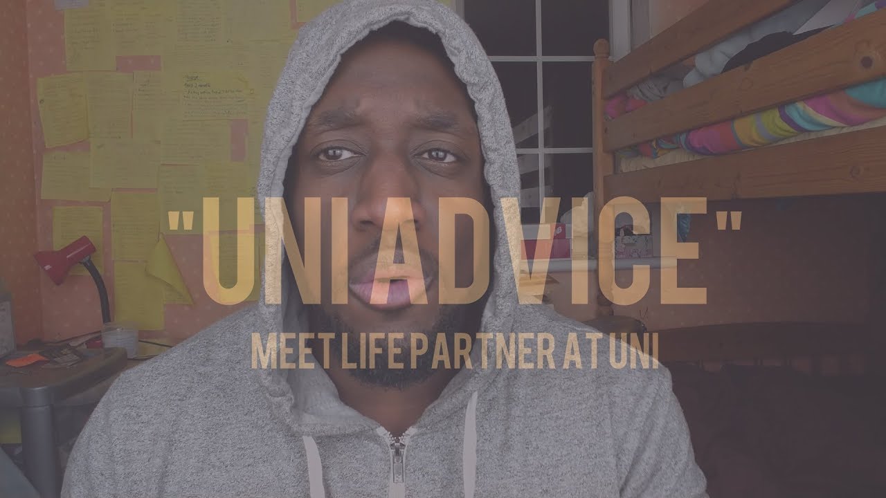 RELATIONSHIPS AT UNIVERSITY 2: CAN YOU FIND YOUR LIFE PARTNER AT UNI? #UniAdvice