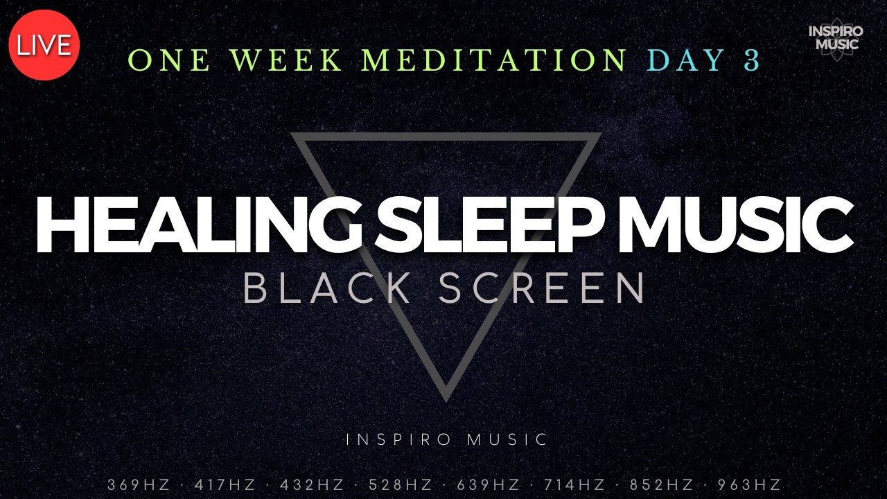 BLACK SCREEN SLEEP MUSIC  - Full Body Healing DAY 3