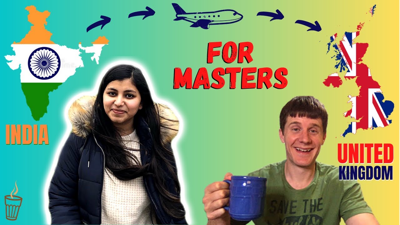 My Journey From India To Masters In UK | Study Abroad Requirements For United Kingdom
