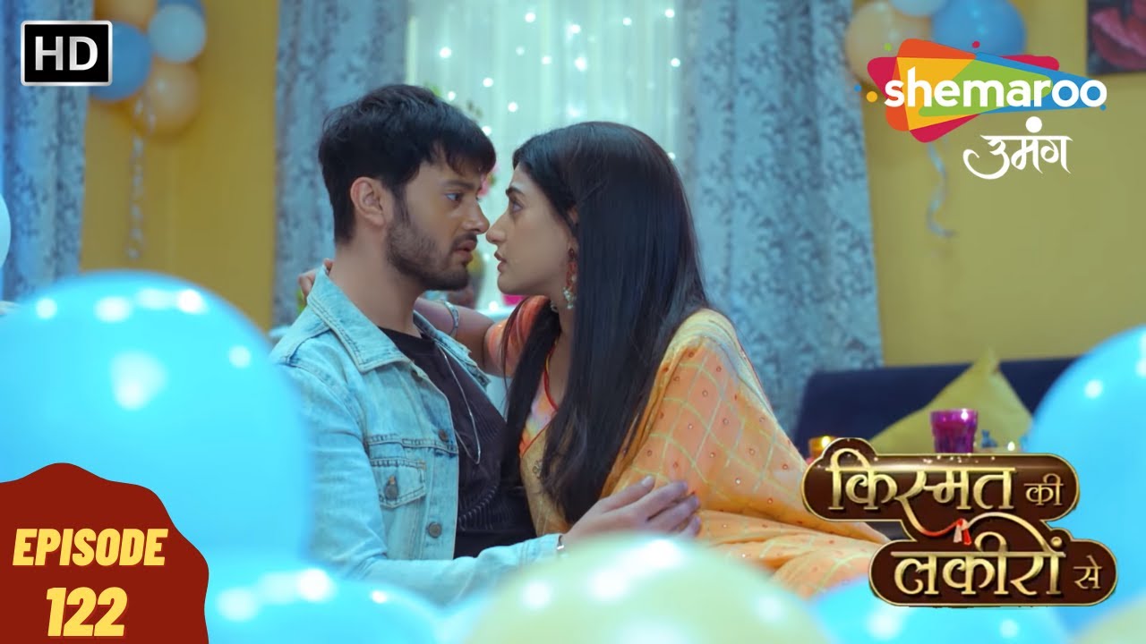Kismat Ki Lakeeron Se- HD | किस्मत की लकीरों से | Full Episode 122 | Hindi Tv Drama | Indian Tv Show