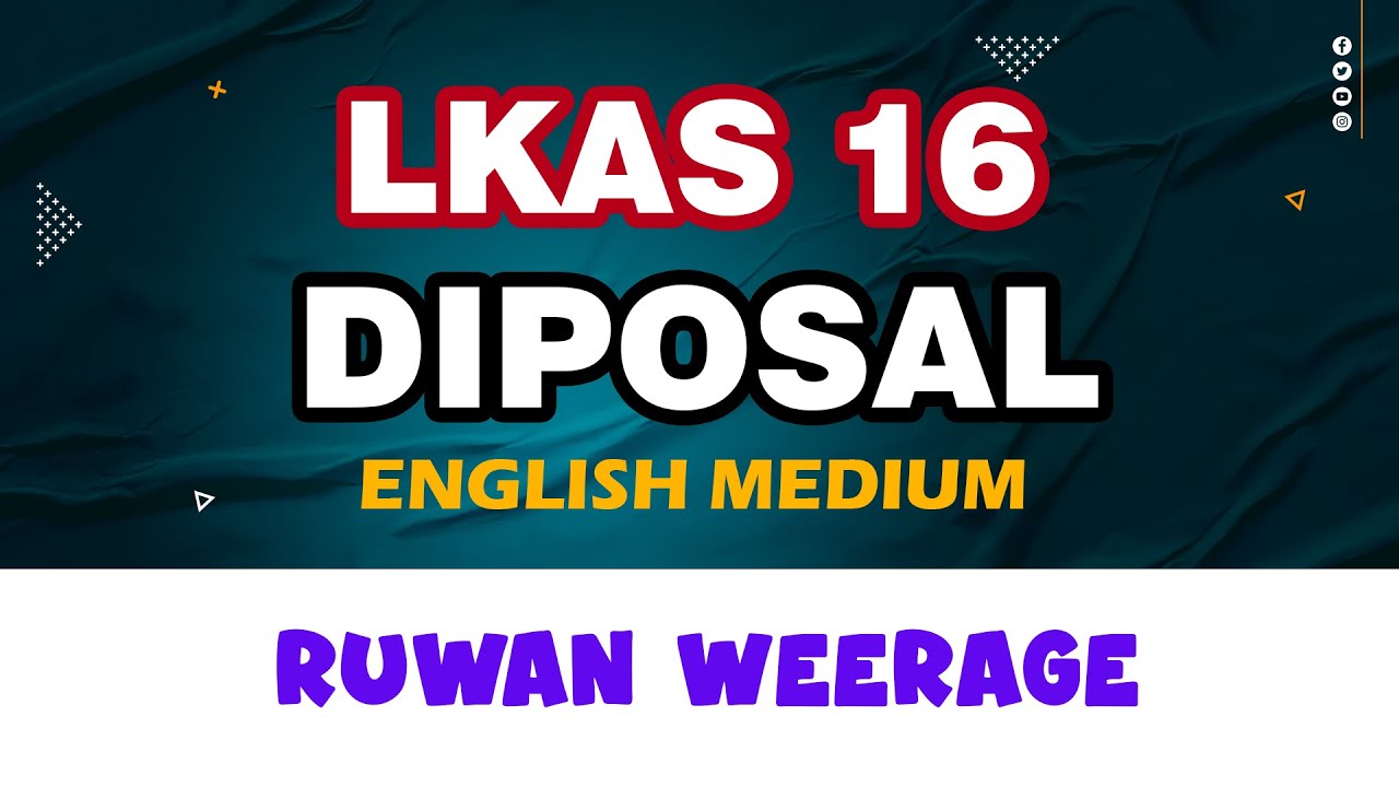 Disposal | LKAS 16 | Accounting | English Medium