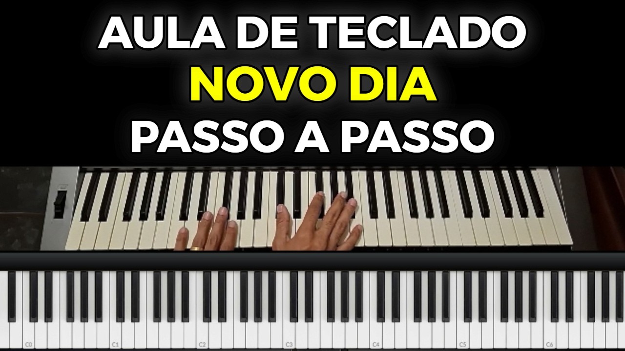 Como tocar NOVO DIA no teclado (Passo a Passo Completo)