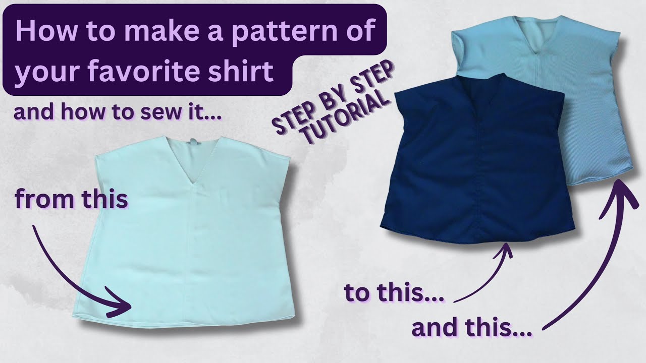 How to make a pattern of your favorite shirt and how to sew it in a step by step tutorial