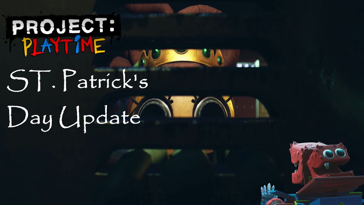 ST. PATRICK'S DAY UPDATE - Project Playtime Review #2