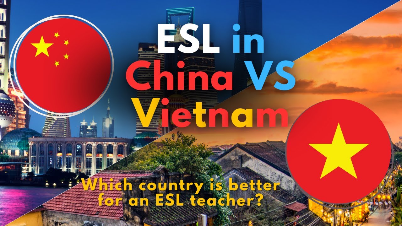 Teaching English in Vietnam vs. China: Which Country is Better for You?