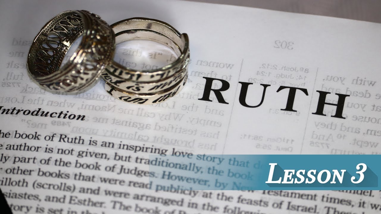 Lesson 3 - Ruth 1 Cont.