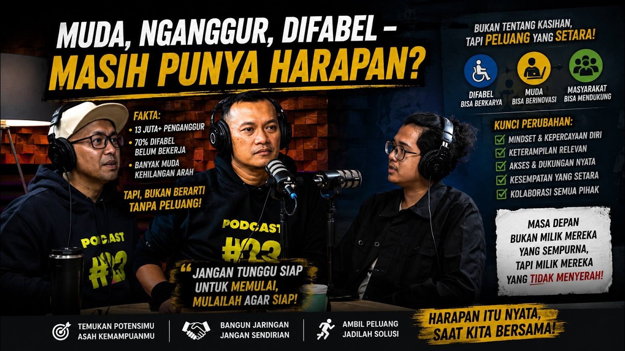 #eps.022 Muda, Nganggur, Difabel — Masih Punya Harapan? #fmcg #sales #coaching #leadership