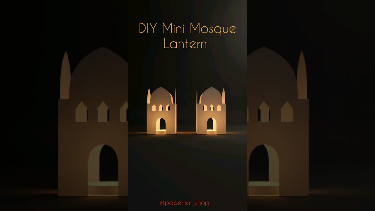 DIY Mini Mosque Ramadan Lantern