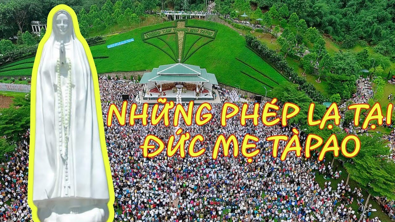 Đức Mẹ Tà Pao và những giai thoại về phép lạ từ pho tượng của Mẹ