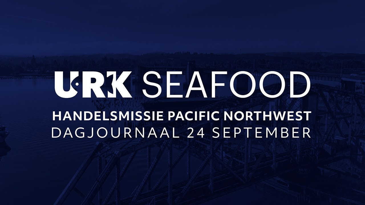 Urk Seafood PNW Handelsmissie - Dagjournaal 24 september