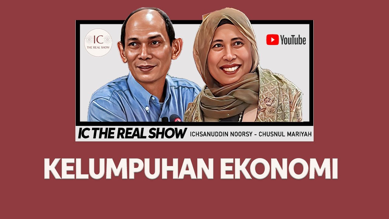 KELUMPUHAN EKONOMI - ICHSANUDDIN NOORSY DAN CHUSNUL MARIYAH