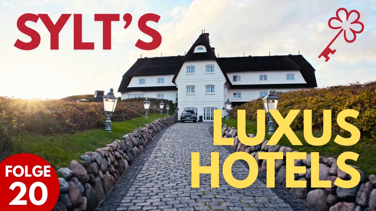Die 6 exklusivsten Top-Hotels auf Sylt, das denkt keiner..