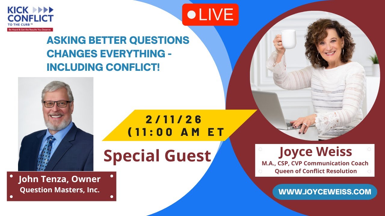 Asking Better Questions Changes Everything - Including Conflict!