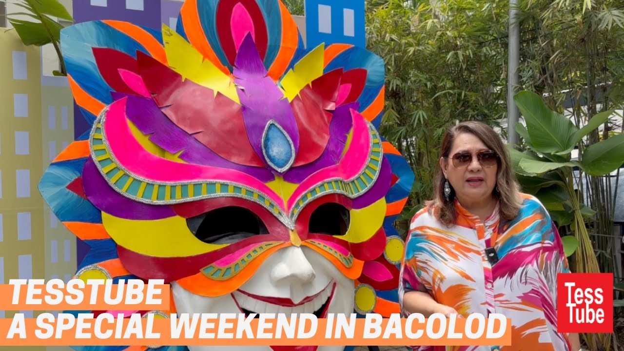 TessTube - A Special Weekend in Bacolod