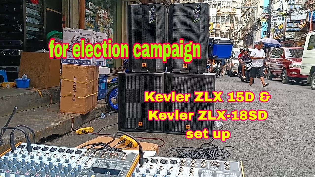 Ah, grabe ganda  Sounds set up sa pang election lang || Kevler ZLX-15D & Kevler ZLX-18SD subwoofer