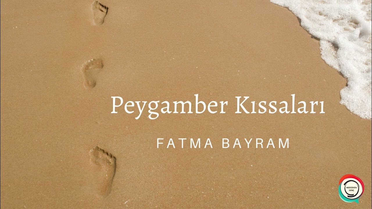 Fatma Bayram ile Peygamber Kıssaları 9. Ders | 29 Aralık