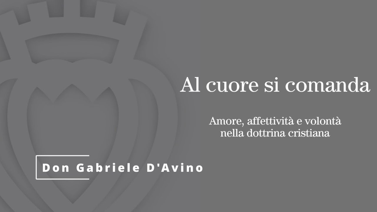 Al Cuore si comanda - di Don Gabriele D'Avino