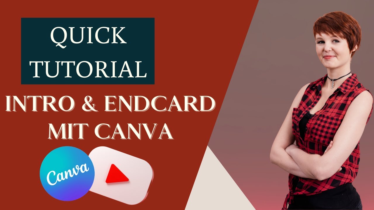 YouTube Intros & Outros mit Canva erstellen: Schnell und einfach zum professionellen Look