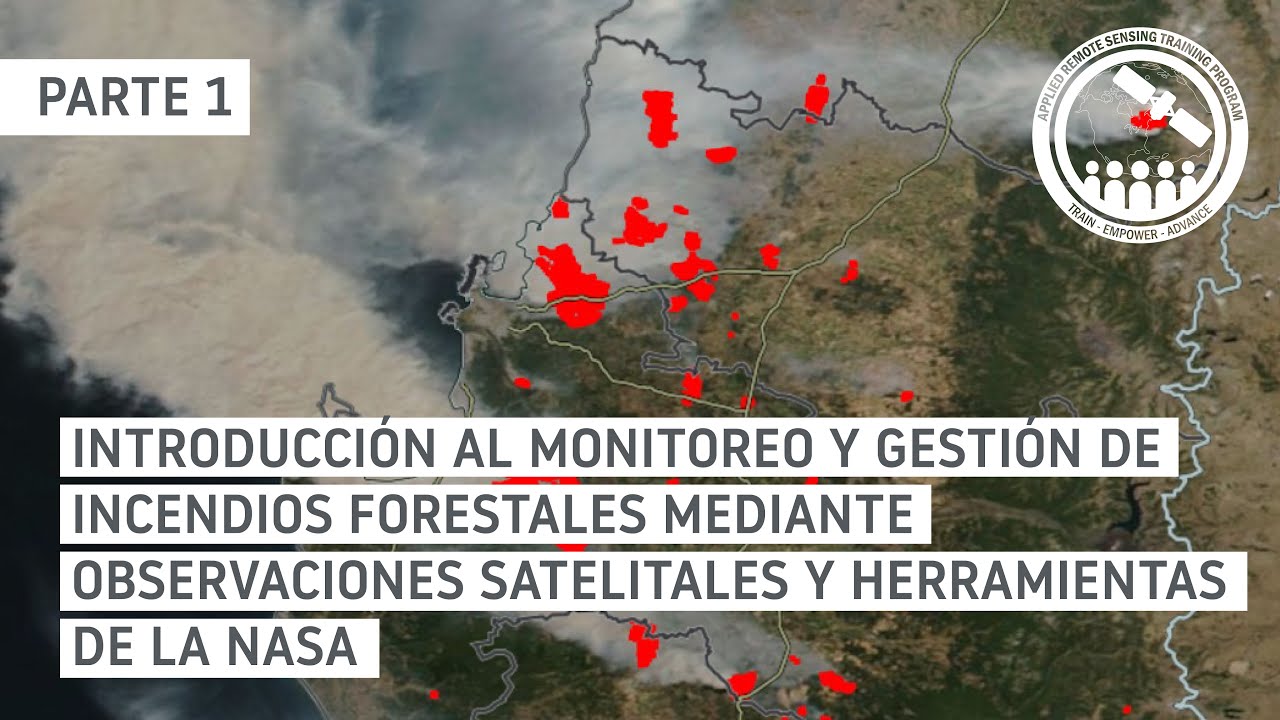 La Detección de Incendios Forestales mediante Satélites con el uso de FIRMS Parte 1 de 3