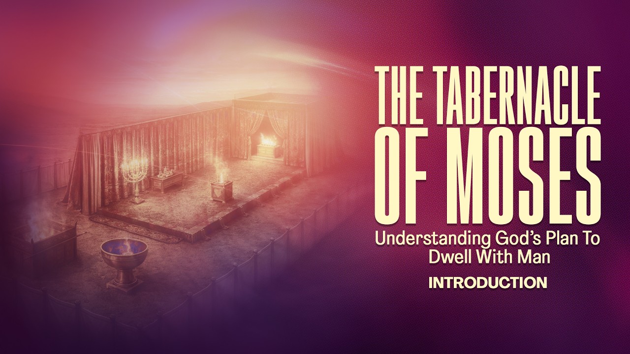 The Tabernacle Of Moses | Understanding God’s Plan to Dwell with Man 2| Series 11 Episode 2