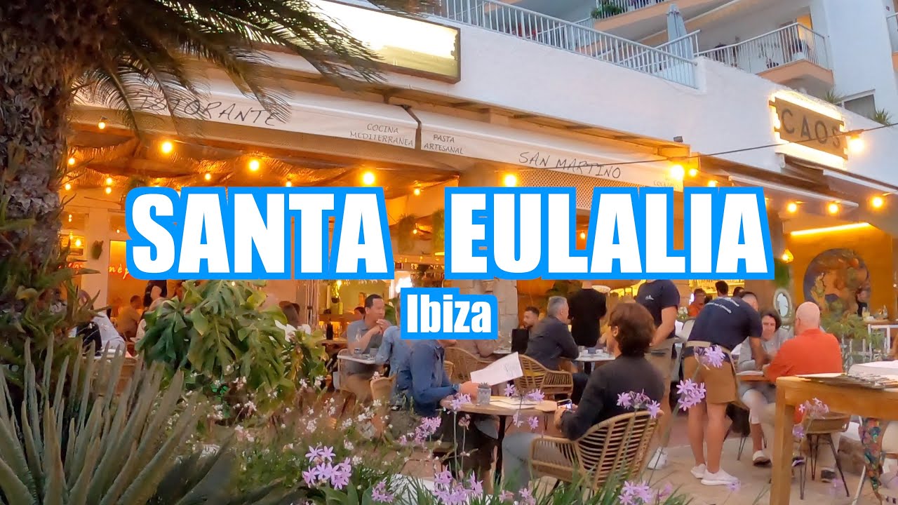 Santa Eulalia Ibiza 🇪🇸 Evening and nightlife