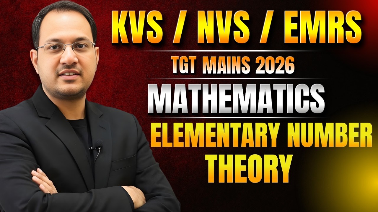 KVS / NVS / EMRS TGT Mains 2026 🔥 Mathematics — Elementary Number Theory
