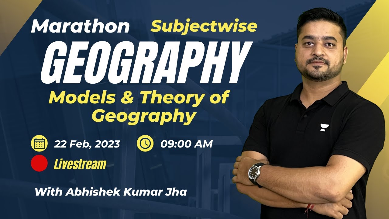 Geography Marathon | Models & Theory of  Geography | NTA UGC NET/SET 2023 By Abhishek Kumar Jha