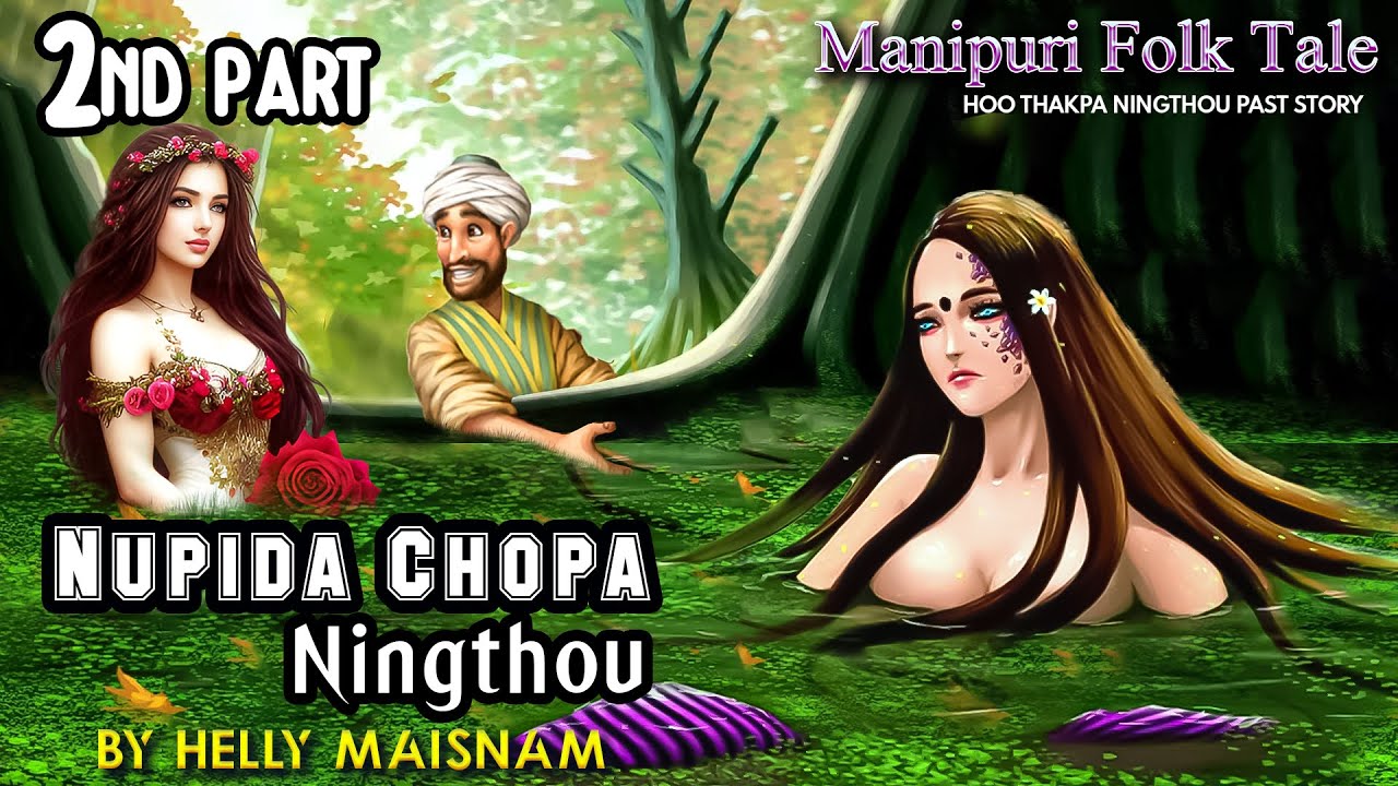 Nupida Chopa Ningthou Part 2 Full Story || Manipuri phunga wari || Helly Maisnam🎤