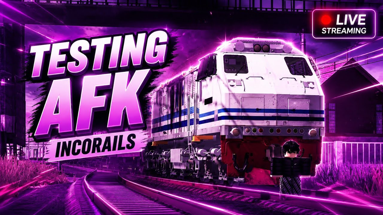 TESTING AFK INCORAILS