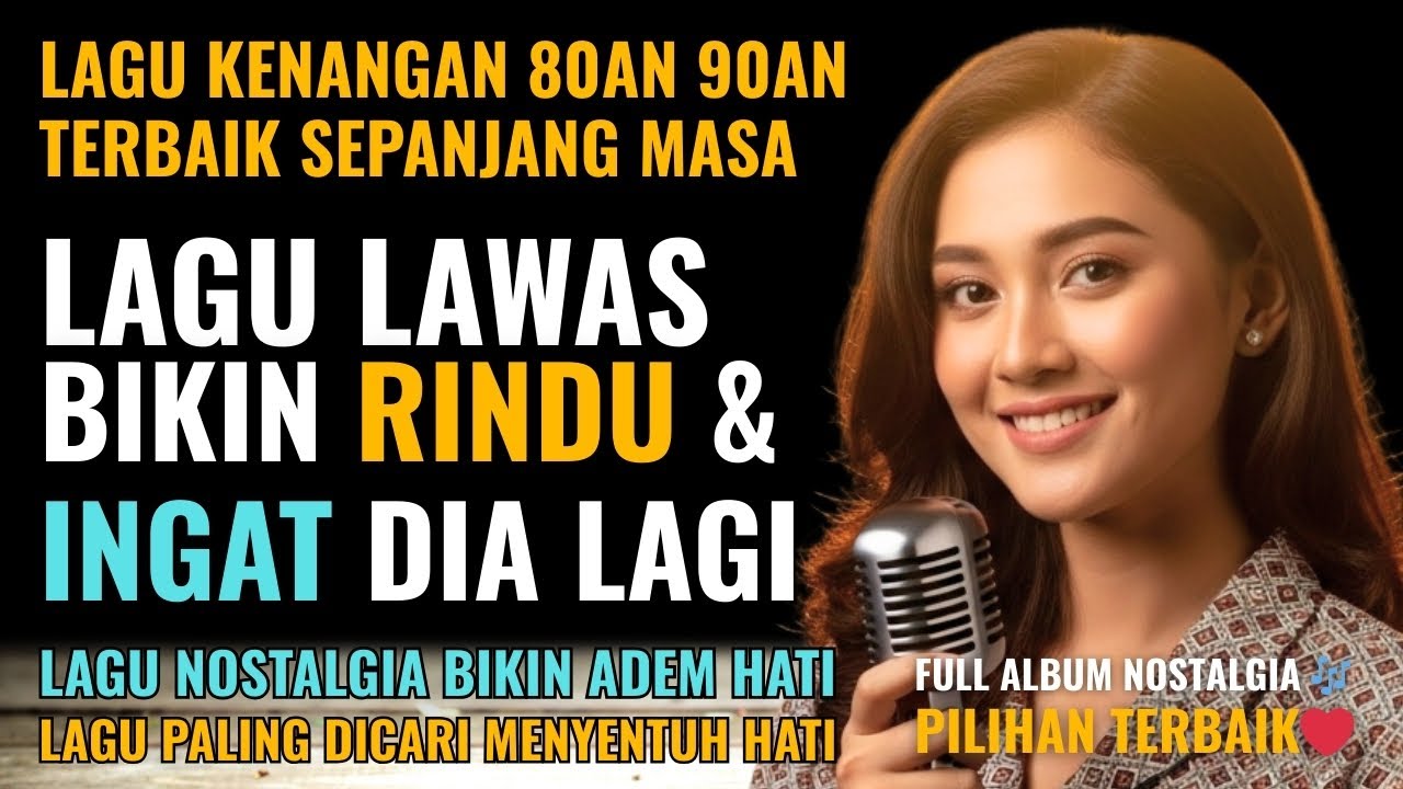 12 Lagu Pop Lawas Penuh Kenangan 💖 LAGU NOSTALGIA 80an 90an yang BIKIN KANGEN Masa Lalu