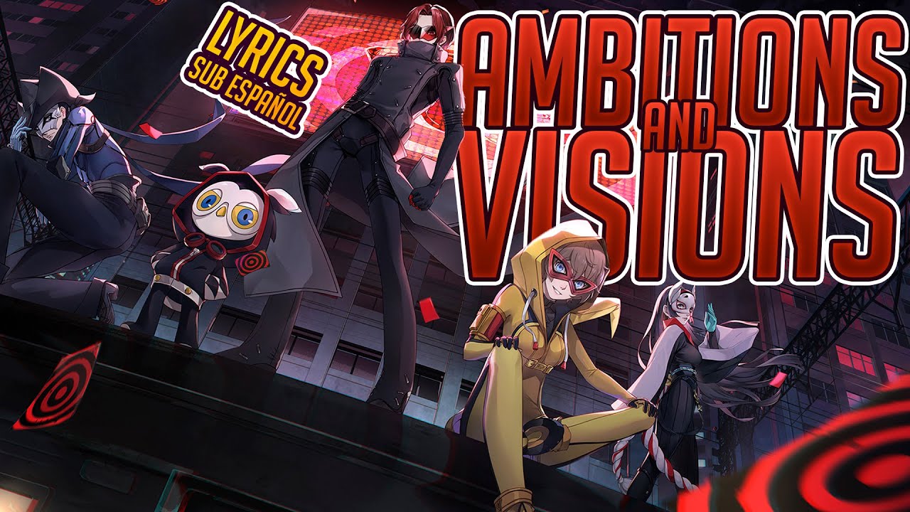 Persona5：The Phantom X - Ambitions and Visions | Lyrics & Sub. Español