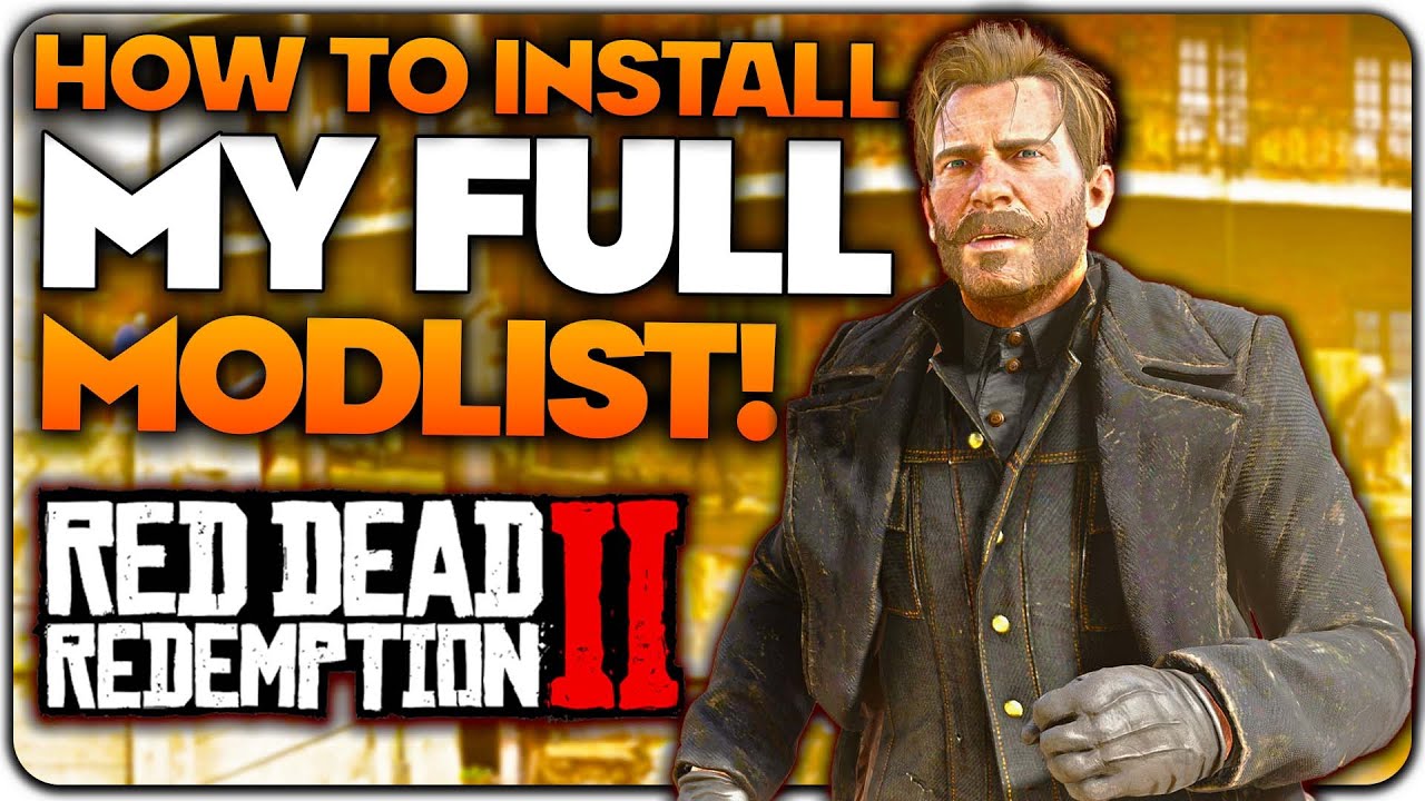 How To Install My FULL Red Dead Redemption 2 Modlist!
