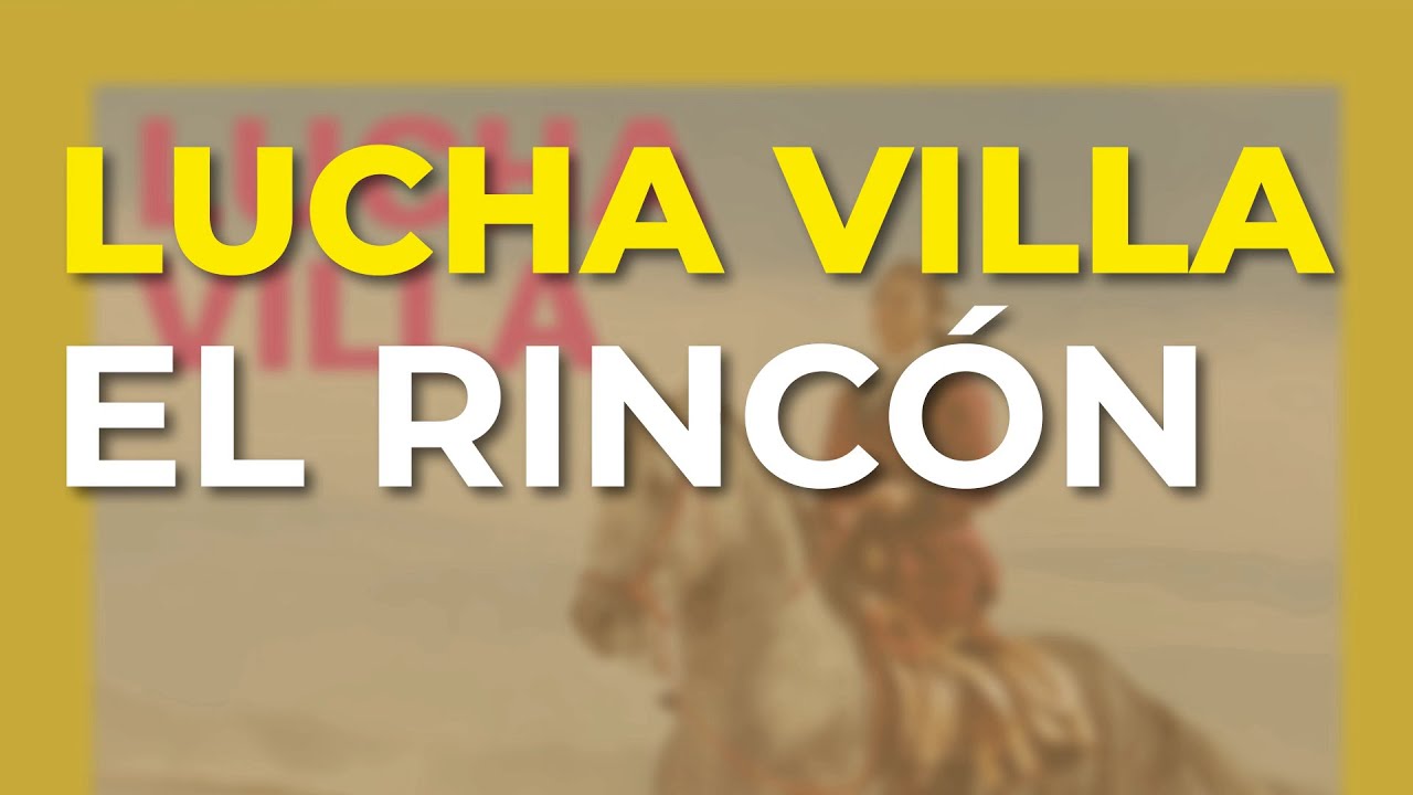 Lucha Villa - El Rincón (Audio Oficial)