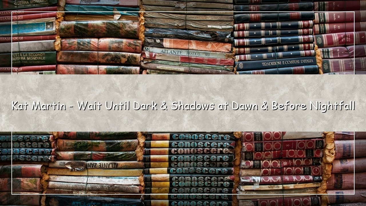Kat Martin Audiobook Collection | Wait Until Dark, Shadows at Dawn & Before Nightfall