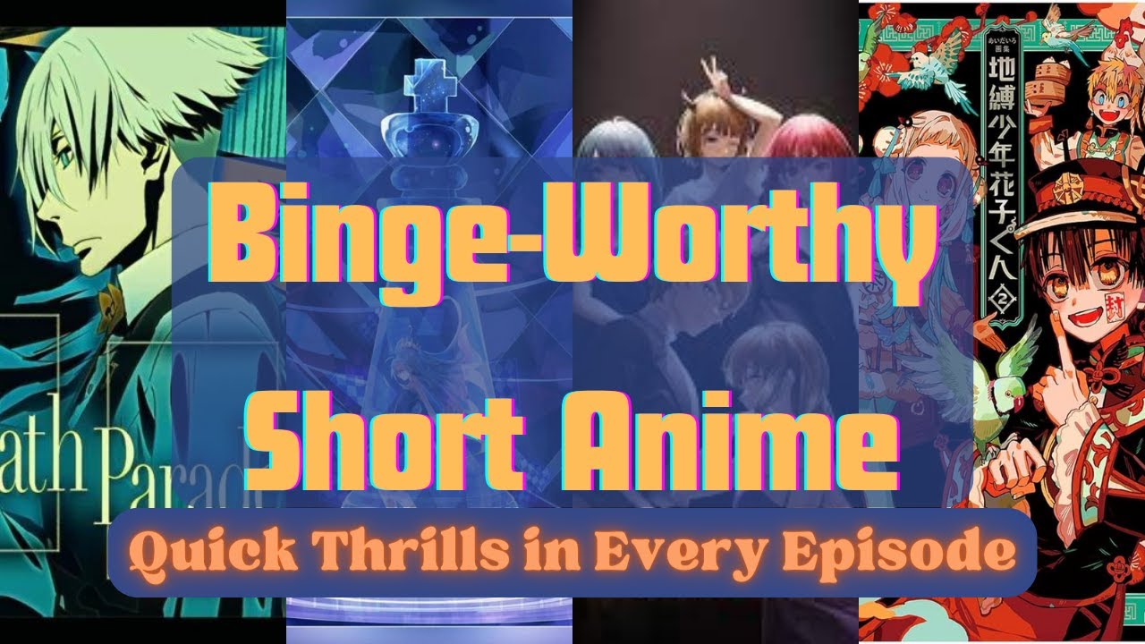Binge Worthy Short Anime | Geek Hub