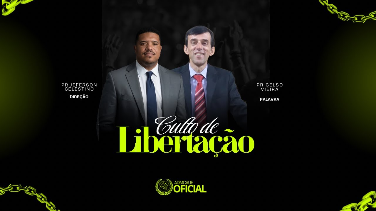 Culto de Libertação | Admcaue Itaipava | Pr Celso Vieira