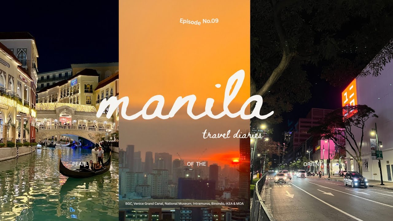 A Month in Manila | BGC, Venice Grand Canal, Intramuros, National Museum, Binondo, IKEA & MOA