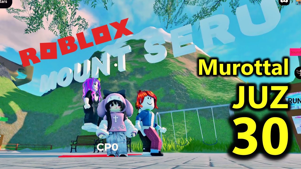 MUROTTAL ANAK JUZ 30 METODE UMMI ANIMASI GAME ROBLOX, ROBLOX GAMEPLAY OBY TOWER SUMMIT GUNUNG SERU
